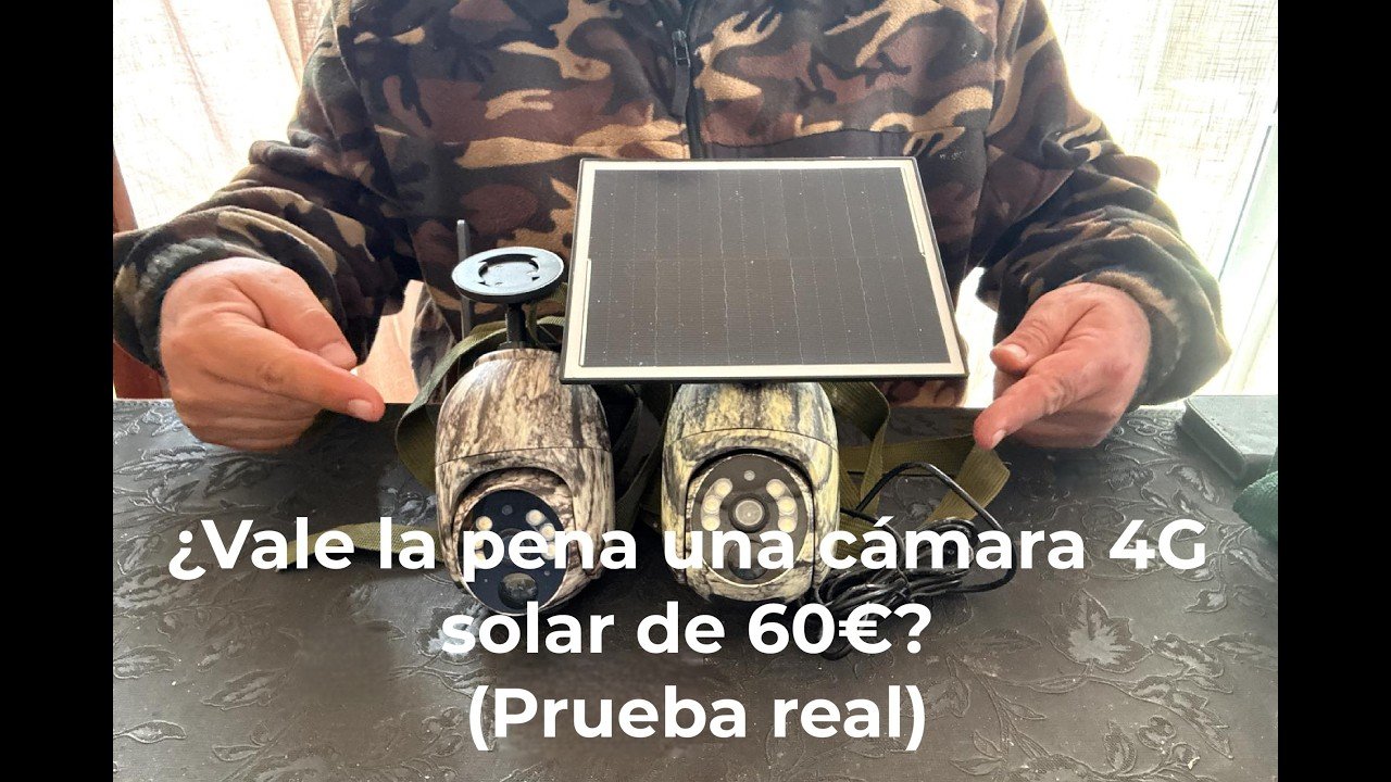 ¿Vale la pena una cámara 4G solar de 60€? (Prueba real)